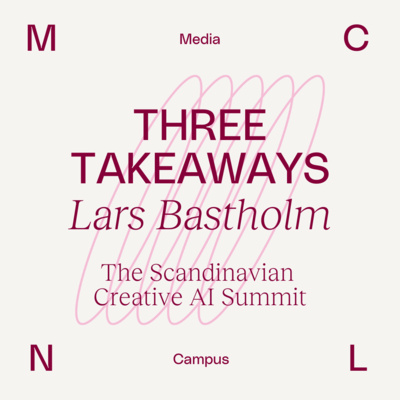 Three Takeaways | Lars Bastholm