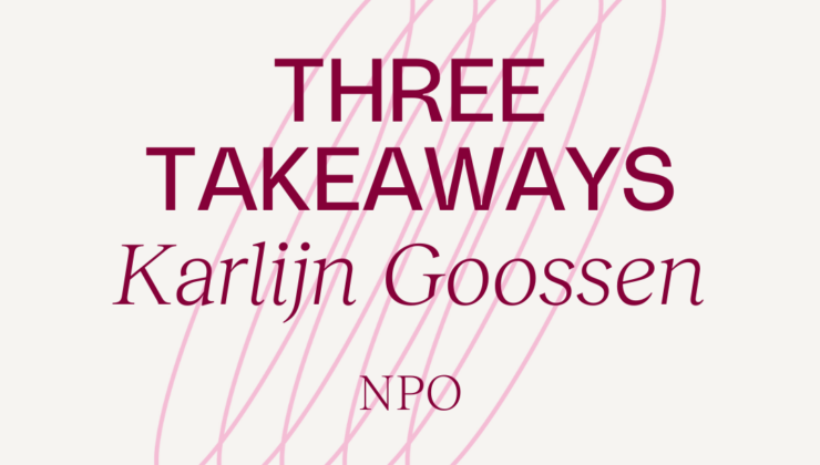 Podcast: Three Takeaways | Karlijn Goossen